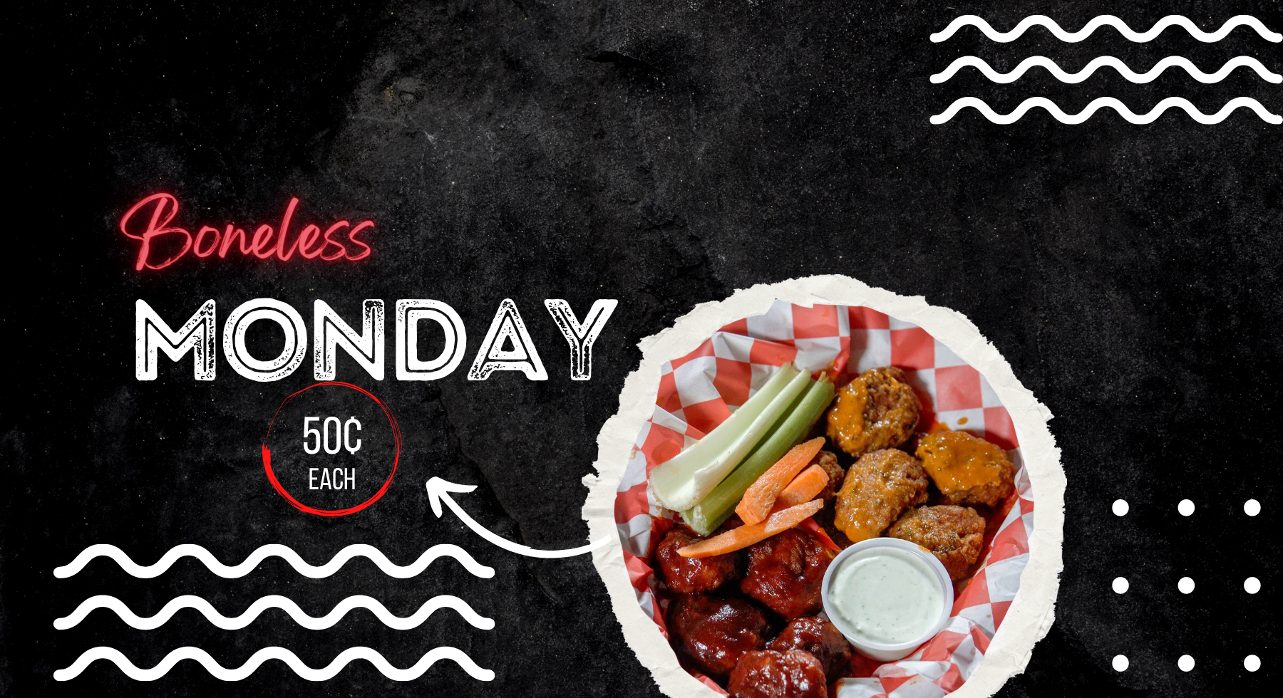 Boneless Monday wings special